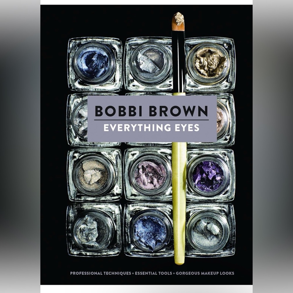 Bobbi Brown Everything Eyes: Professional Techniques*Gorgous Makeup Looks NEW